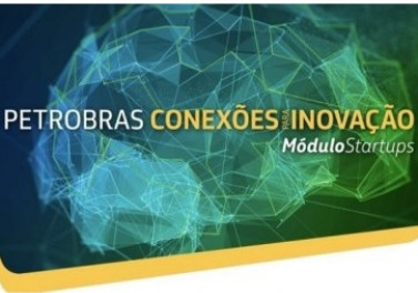 Petrobras prorroga inscrições de projetos de startups e pequenos negócios inovadores