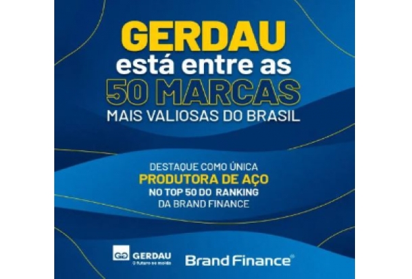 Gerdau está entre as 50 marcas mais valiosas do Brasil