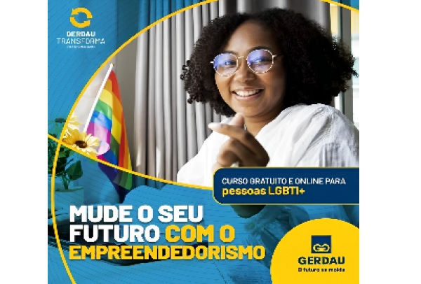 Gerdau Transforma abre turma de capacitação empreendedora para pessoas LGBTI+