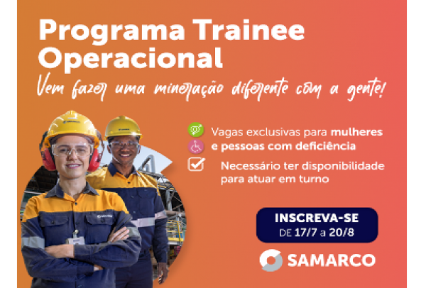 Samarco lança novo Programa de Trainee para as suas operações em MG e ES exclusivo para mulheres e pessoas com deficiência