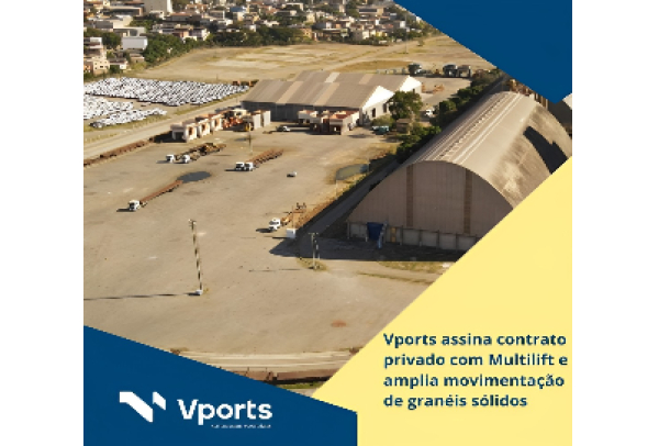 Vports assina contrato privado com Multilift e amplia movimentação de granéis sólidos
