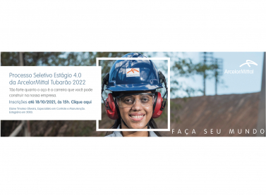 ArcelorMittal Tubarão abre inscrições para programa de estágio 2022