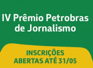Falta uma semana para o fim das inscrições no Prêmio Petrobras de Jornalismo